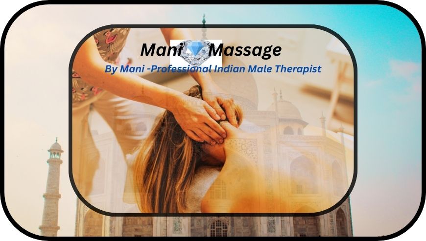 Full Body Mobile Massage – Home & Hotel Outcall Indian Male Therapist
